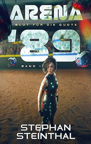 Arena '89: Blut für die Quote von Stephan Steinthal